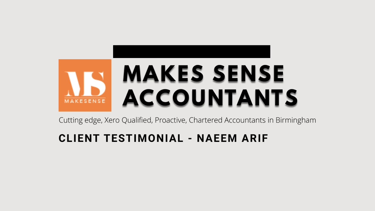 Why does Qualified Accountant Naeem Arif know it ‘Makes Sense’ to go with MS Accounts?