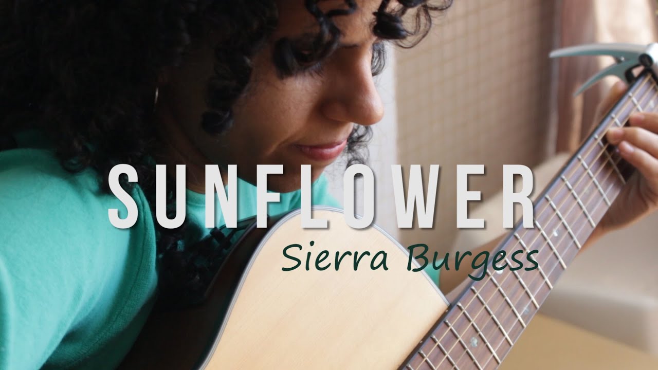 Sunflower Sierra Burgess cover YouTube