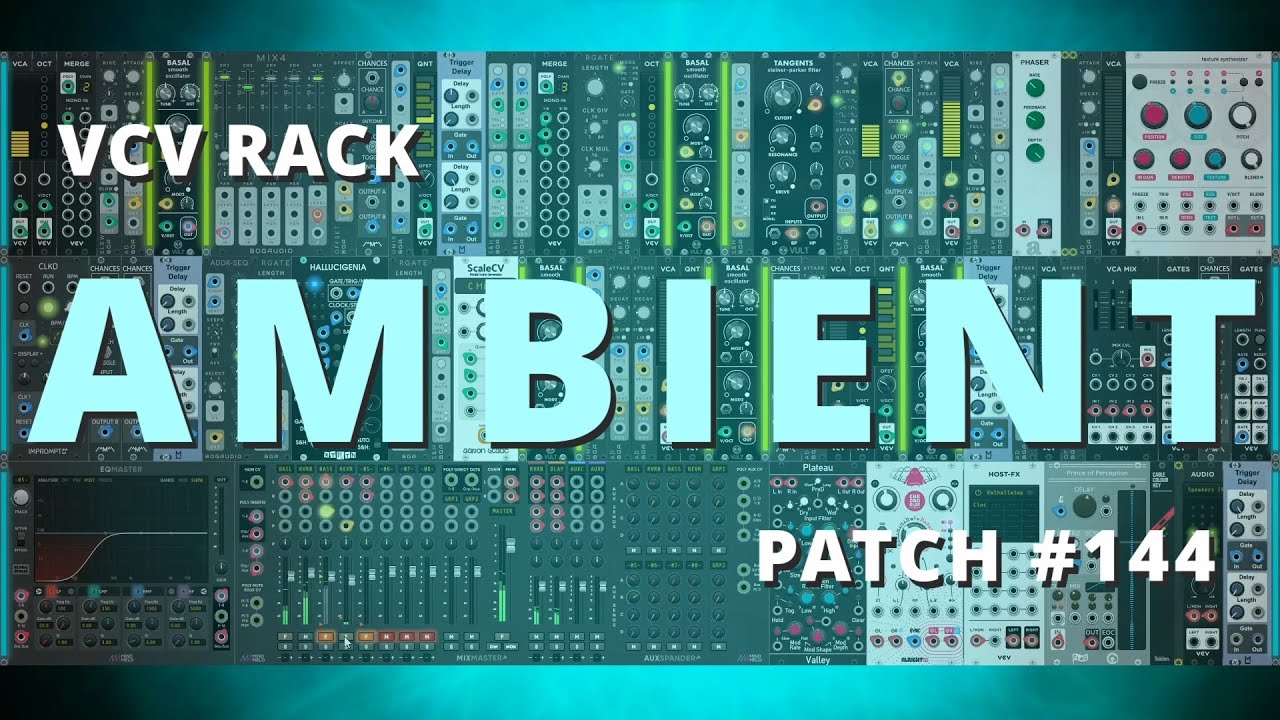 VCV Rack Ambient Patch #144 - YouTube