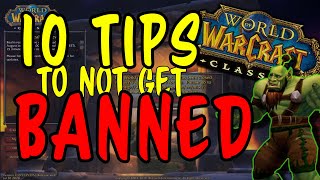 10 Tips to not get Banned - Classic Wow - Part 1