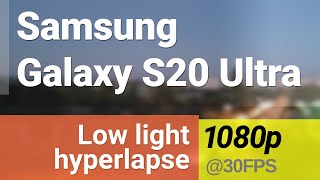 Samsung Galaxy S20 Ultra 1080p low-light night hyperlapse video sample screenshot 4