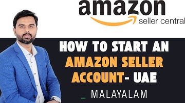 How to Start an Amazon Seller Account Step-by-Step (2025 Guide) Malayalam #selleraccount #amazonuae