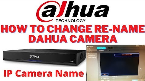How to || Rename Change Dahua Default Camera Name On || NVR/DVR/XVR Urdu/Hindi