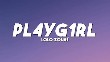 Lolo Zouaï - pl4yg1rl (Lyrics)