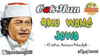 AKU WONG JOWO BUKAN ORANG ARAB - Cak Nun - Ngaji1menit