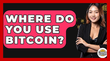 Where Do You Use Bitcoin? - CryptoBasics360.com