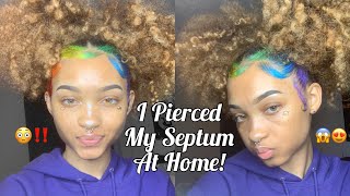 PIERCING MY OWN SEPTUM