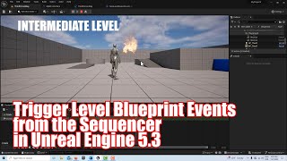 Trigger Level Blueprint Events from the Sequencer in Unreal Engine 5.3