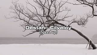 Destan - Cilveloy (Speed Up)