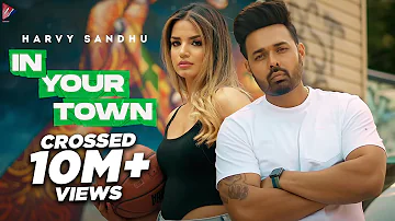In Your Town | Harvy Sandhu (Official Video)