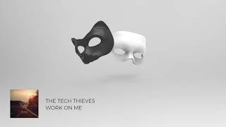 The Tech Thieves - Work On Me Resimi