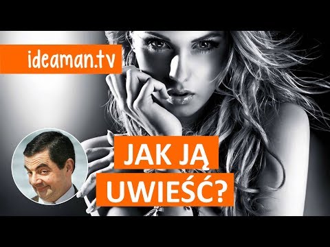 Wideo: Jak Opanować Sztukę Uwodzenia