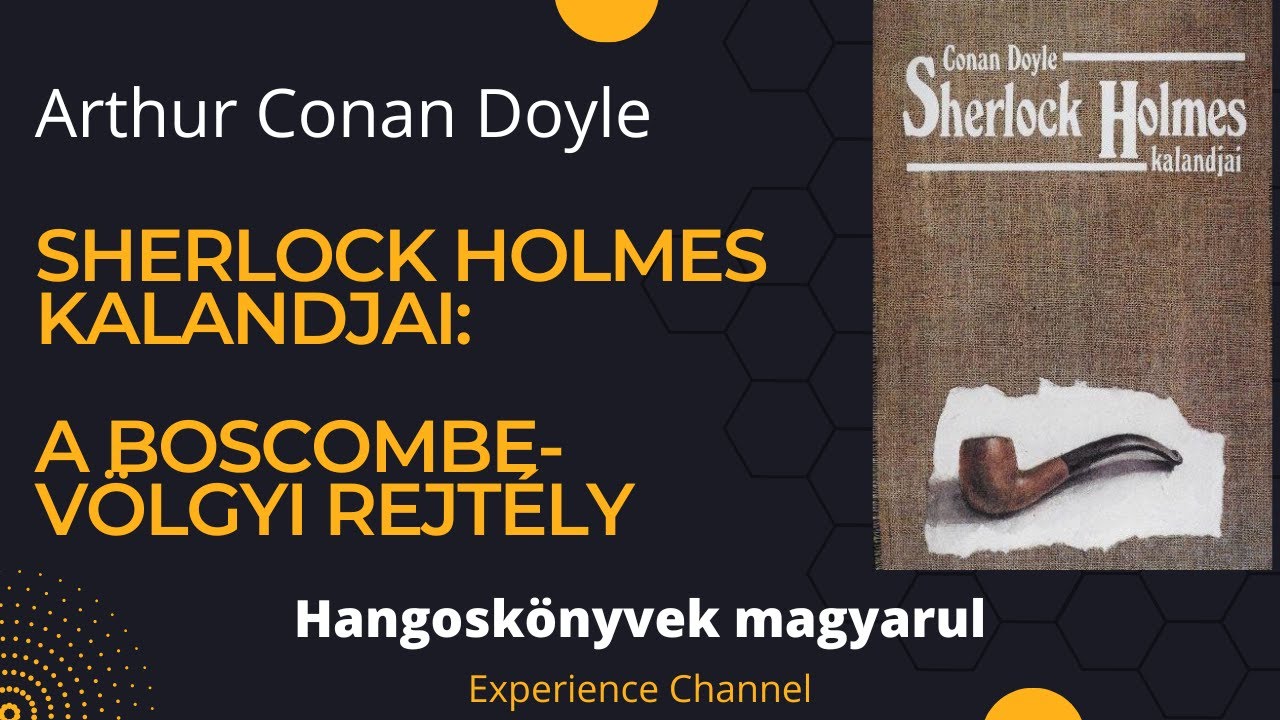 Arthur Conan Doyle: Sherlock Holmes kalandjai - A boscombe-völgyi rejtély (Hangoskönyv)