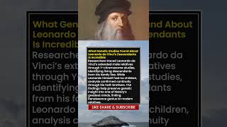 What Genetic Studies Found About Leonardo da Vinci’s Descendants Is Incredible #shorts