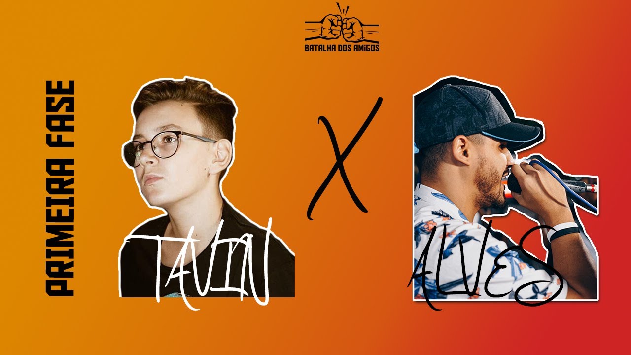 Tavin x Alves - Batalha dos Amigos - 2ª Edição - 1ª Fase