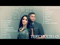 Tercer Cielo - Tercer Cielo sus mejores canciones mix nuevo album 20 grandes exitos