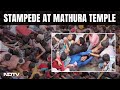 Stampede at mathura  devotees injured during stampede at preholi event at mathura temple