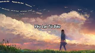 [ Lyrics ] Yêu Lại Từ Đầu - Khắc Việt