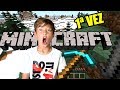 ¡PRIMERA VEZ JUGANDO AL MINECRAFT! (SI...10 AÑOS MAS TARDE XD)