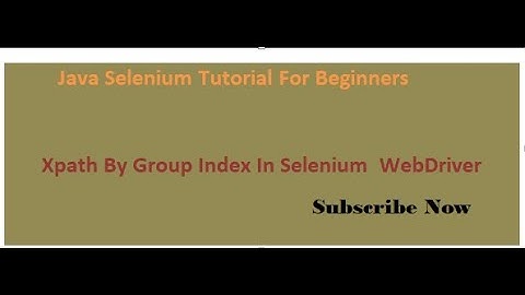 xPath by group index in Selenium webDriver