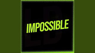 IMPOSSIBLE