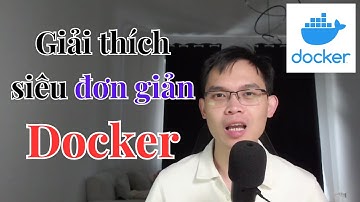 Giải thích Docker siêu đơn giản
