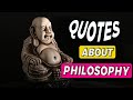 Top 24 Quotes about Philosophy | funny quotes and sayings | best quotes about Philosophy