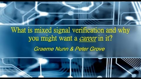 What is mixed signal verification and why you might want a career in it?