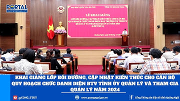 Khai giảng Lớp bồi dưỡng kiến thức cho cán bộ quy hoạch chức danh diện BTV Tỉnh ủy quản lý  năm 2024