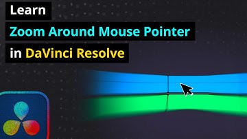 Tip: What is Zoom Around Mouse Pointer in DaVinci Resolve and How it Can Help you Edit Faster