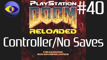 PlayStation Doom Reloaded | Fallen Earth: Terror Base #40