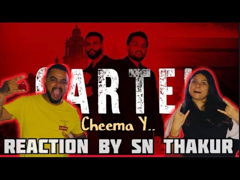 CARTEL || CHEEMA Y | React by @sn_thakur 