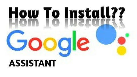How to install Google Assistant without root