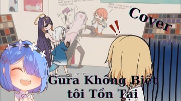 Gura Không Biết Tôi Tồn Tại - Gura Doesn