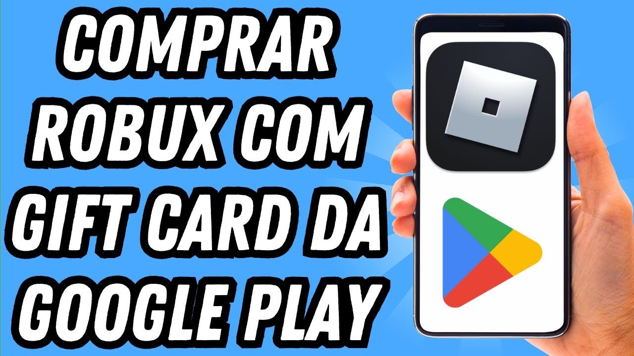 Como comprar Robux com gift card da Google Play (GUIA COMPLETO) - YouTube