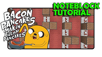 Adventure Time Bacon Pancakes - Note Block Tutorial (Minecraft)