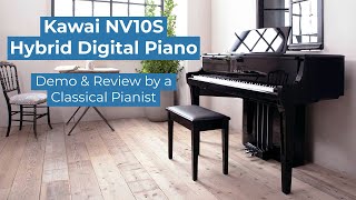 Kawai NV10S Hybrid Digital Piano | Demo & Review by a Classical Pianist 🎹 | Family Piano Co