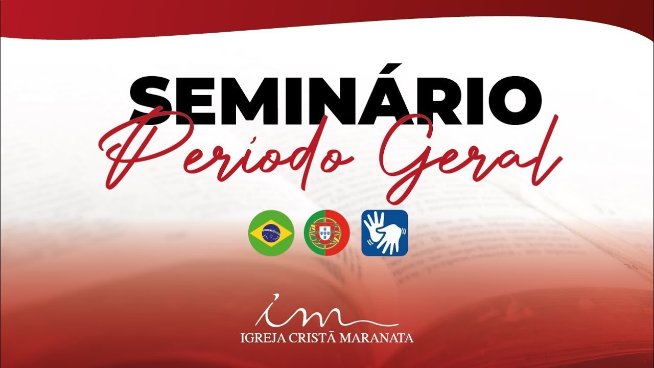 🇧🇷 15/11/2025 - [9h50] - Igreja Cristã Maranata - Seminário Período Geral