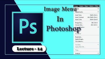 Image Menu Options In Adobe Photoshop | Photoshop CC Tutorial For Beginners 2022| Graphic Design2022