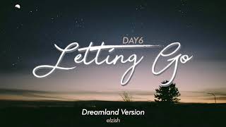 DAY6 - Letting Go | Dreamland Version | 놓아 놓아 놓아
