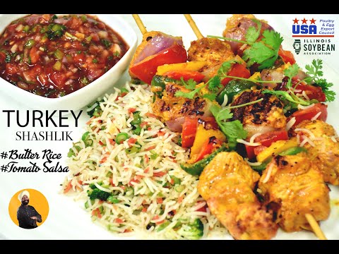 Turkey Tikka Shashlik with Butter rice and Tomato Salsa|टर्की  टिक्का  शाश्लिक | Chef Harpal | chefharpalsingh