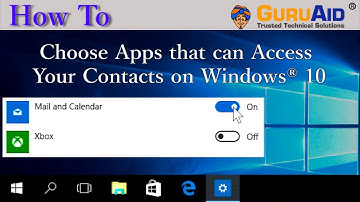 How to Choose Apps that can Access Your Contacts on Windows® 10 - GuruAid