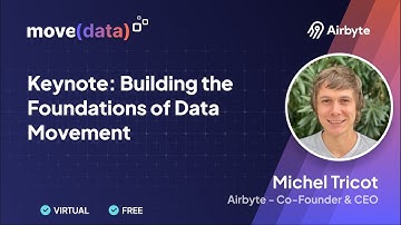 Building the Foundations of Data Movement | Airbyte CEO Keynote #movedata2022