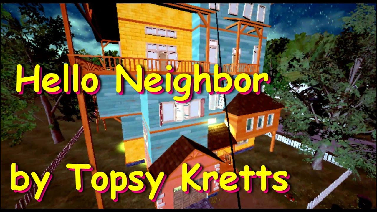 Топси сосед. Hello Neighbor pre Alpha House. Hello Neighbor pre-Alpha. Topsy Kretts.
