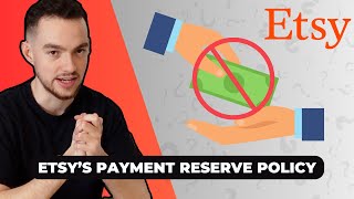 Etsy New Payment Reserve Policy Explained