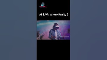 AI & VR  A New Reality 3 #ai #mobile #movie #sorts #song #TekThrill #game #artificialintelligence