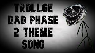 Trollge Dad Phase 2 Theme Song | Roblox Ray's Mod (Trollge Pack 2)