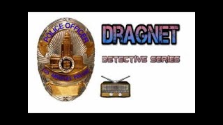 29 Dragnet Detective Series ★ Big Girl ★ Old Time Radio