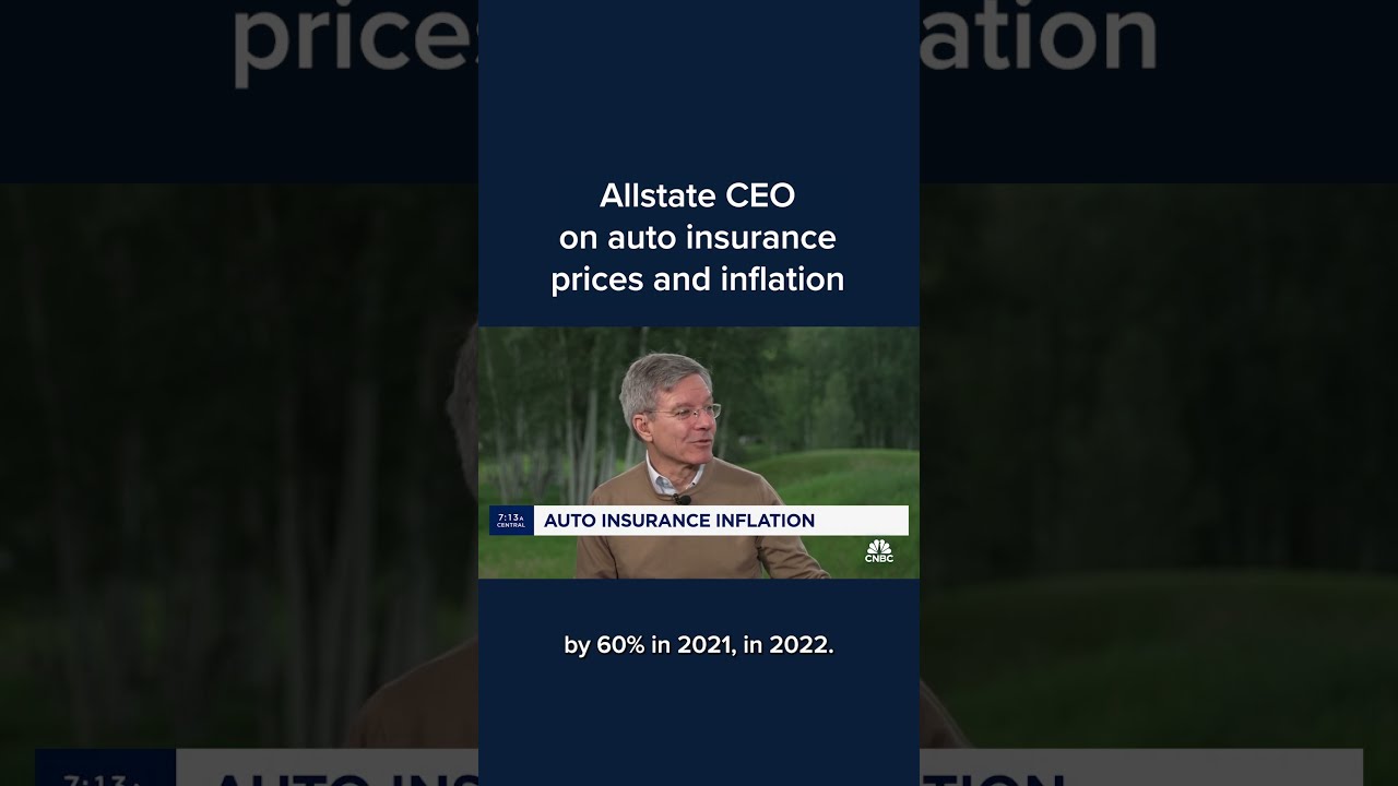 Allstate CEO On Auto Insurance Prices And Inflation
