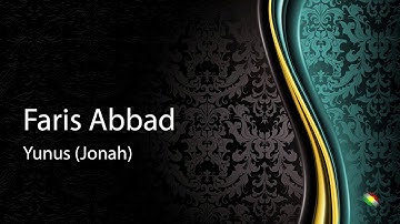 Faris abbad   Surah Yunus Jonah فارس عباد   سورة يونس